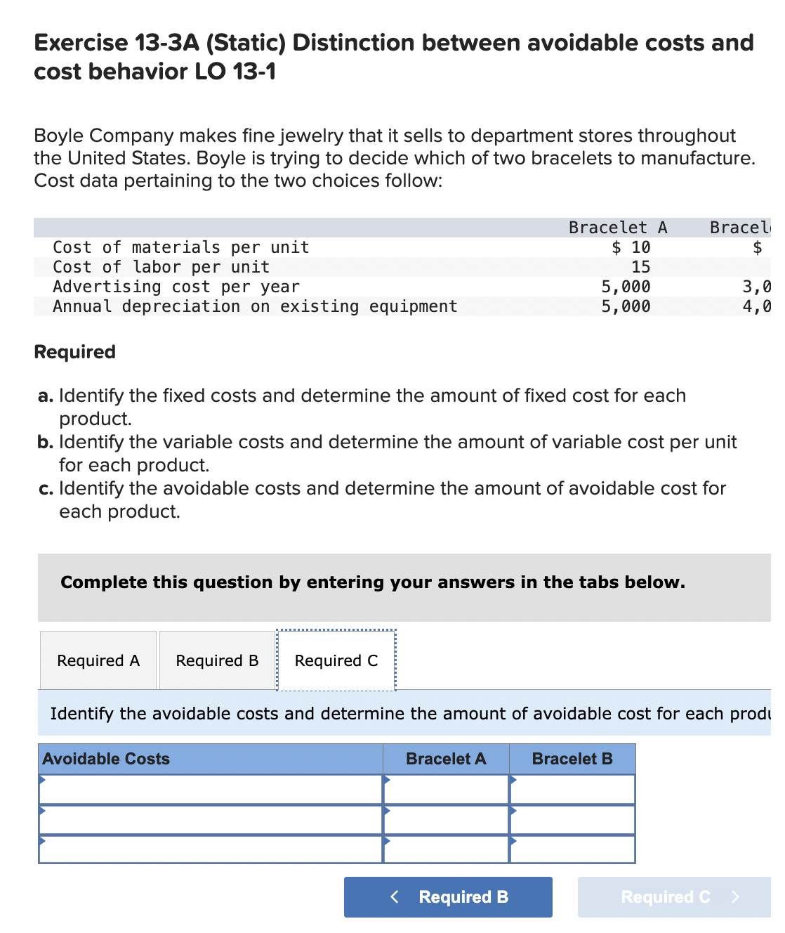  Exercise 13-3A (Static) Distinction between avoidable costs and cost behavior LO