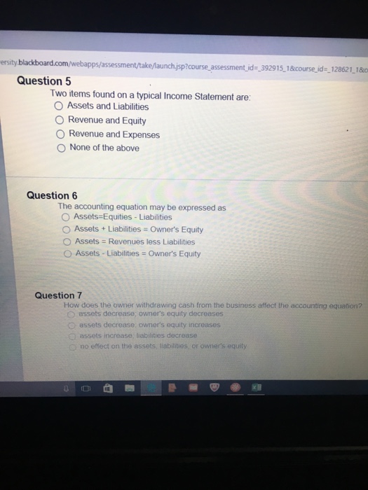  Two items found on a typical Income Statement are Assets and