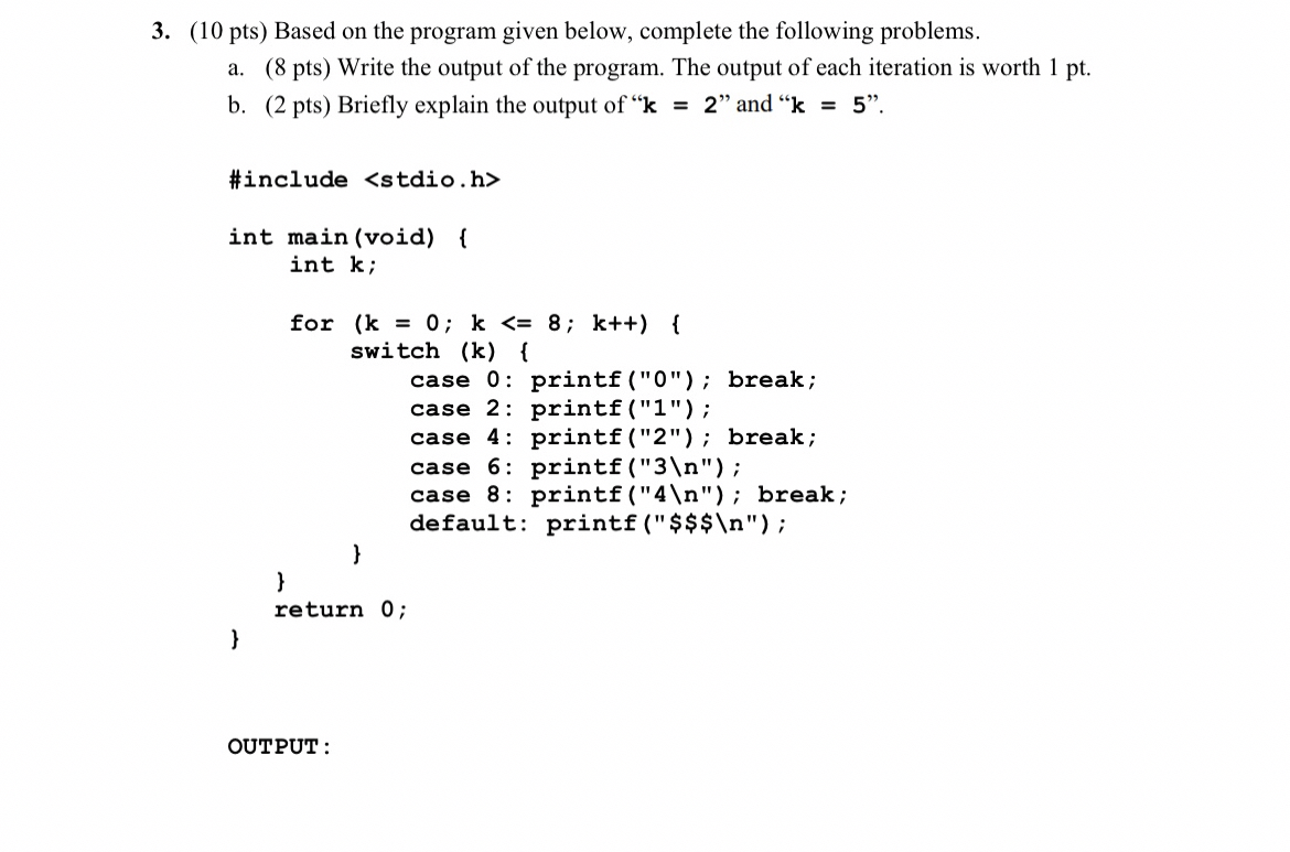  (10 pts) Based on the program given below, complete the following