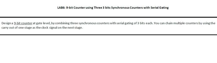  LAB6: 9-bit Counter using Three 3 bits Synchronous Counters with Serial