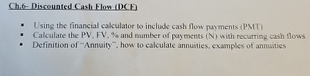  Please provide formulas, and some examples please for the following. Ch.6-Discounted