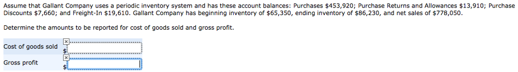 Gallant Company uses a periodic inventory system and has these account balances: