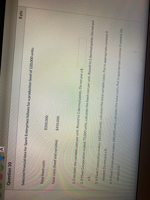 what is the answer for this question Question 10 8 pts Selected