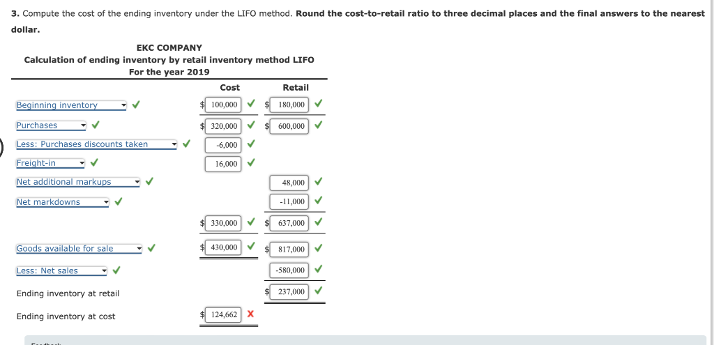 answers to the nearest dollar. EKC COMPANY Calculation of ending inventail inventory