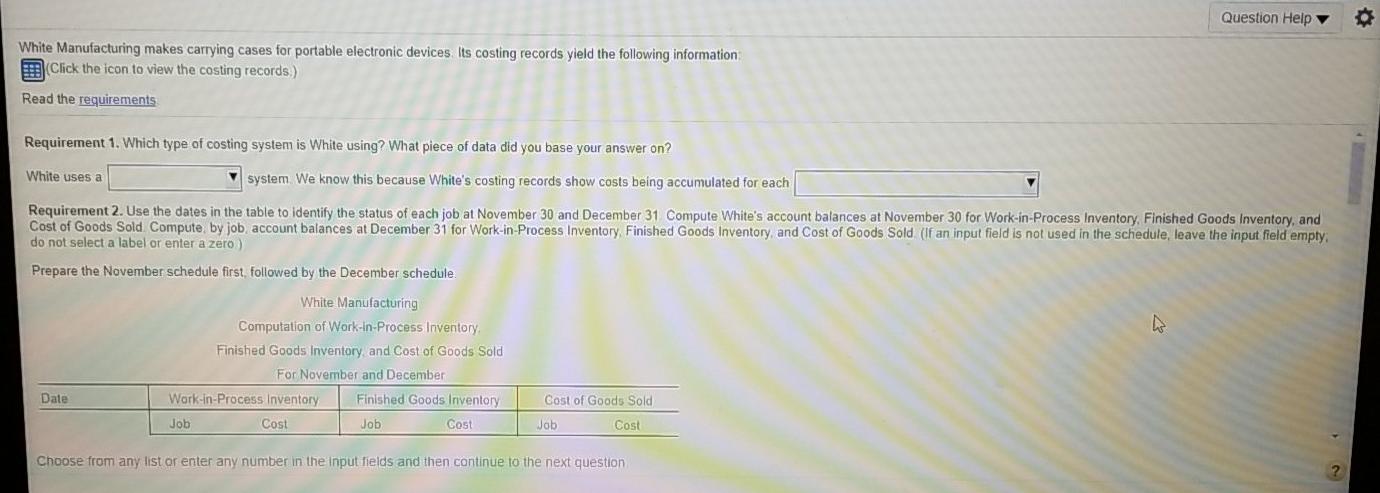  Question Help White Manufacturing makes carrying cases for portable electronic devices