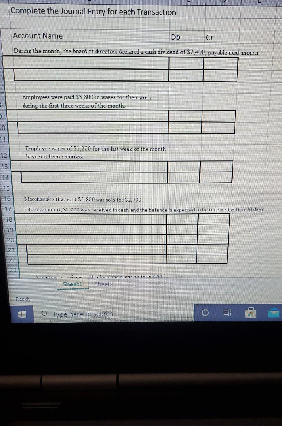  Complete the Journal Entry for each Transaction Account Name Db Cr