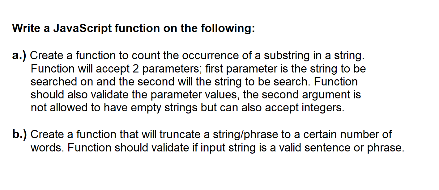  Write a JavaScript function on the following: a.) Create a function