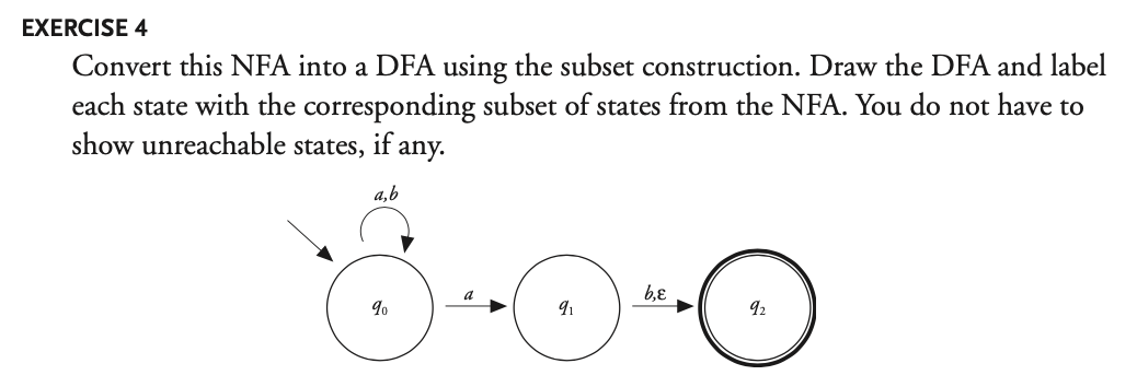  EXERCISE 4 Convert this NFA into a DFA using the subset