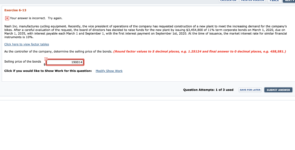 Exercise 6-13 x Your answer incorrect. Try again. Nash Inc, manufactures