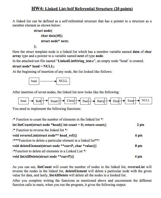  A linked list can be defined as a self-referential structure that
