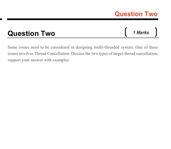  Some issues need to be considered in designing multi-threaded system. One