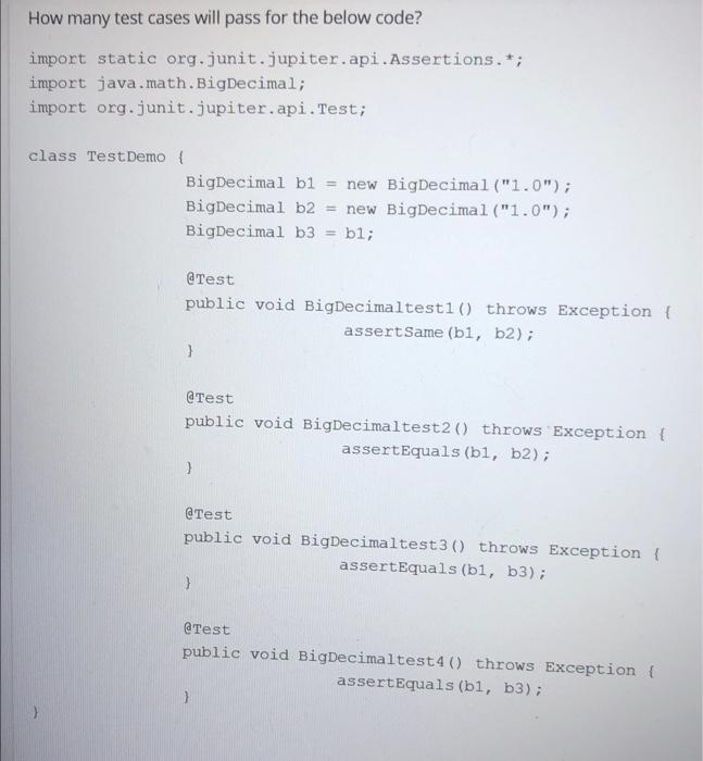 Java How many test cases will pass for the below code? import