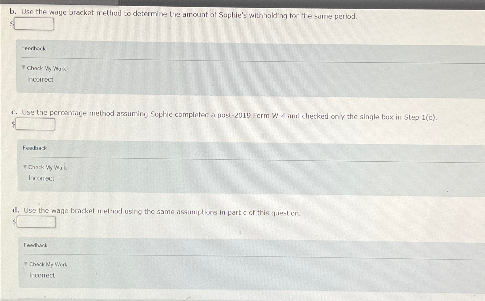  Problem 9-3 Withholding Methods (LO 9.1) Sophie is a single taxpayer.