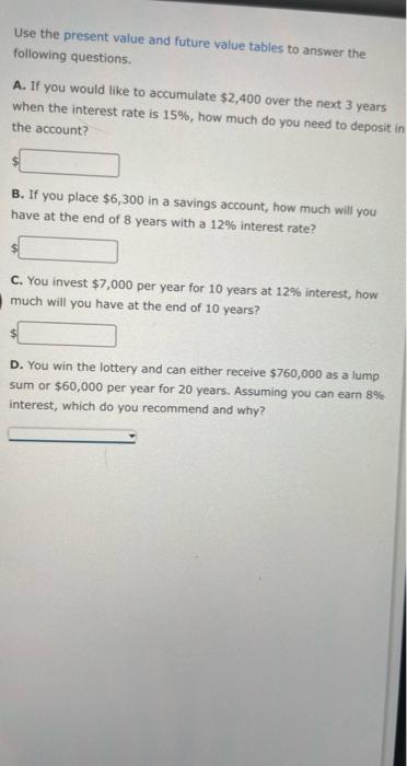  Use the present value and future value tables to answer the
