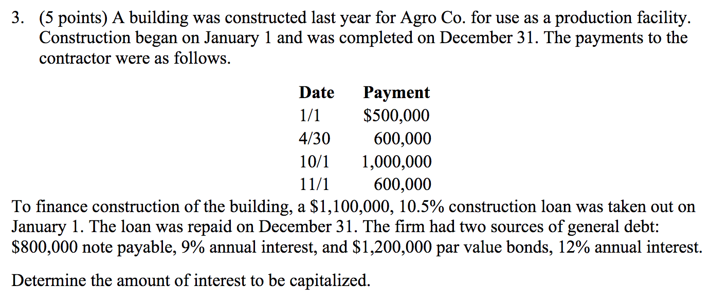 3. (5 points) A building was constructed last year for Agro