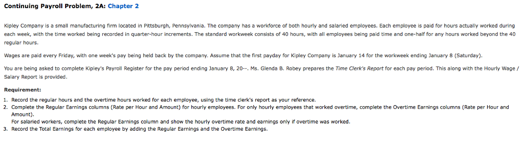Continuing Payroll Problem, 2A: Chapter 2 Kipley Company is a small