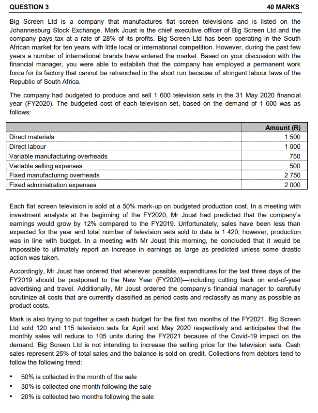  QUESTION 3 40 MARKS Big Screen Ltd is a company that