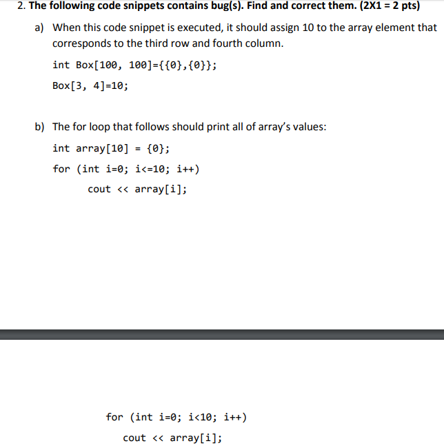  2. The following code snippets contains bug(s). Find and correct them.