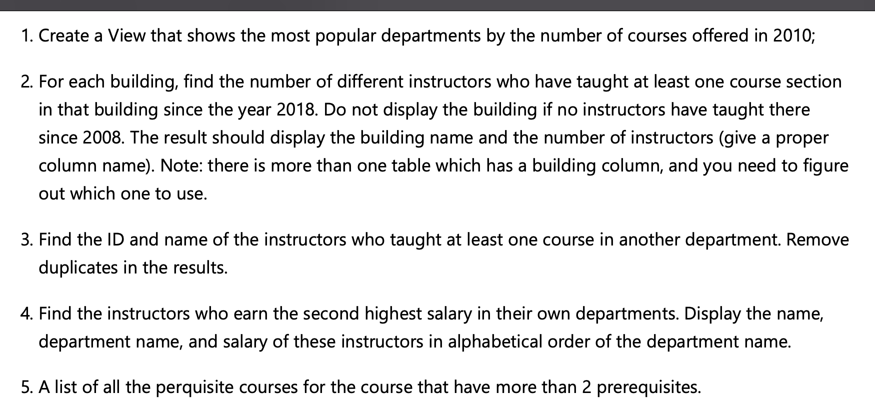 Please use the dataset provided below and output using mariaDB UniversityDDL.sql :