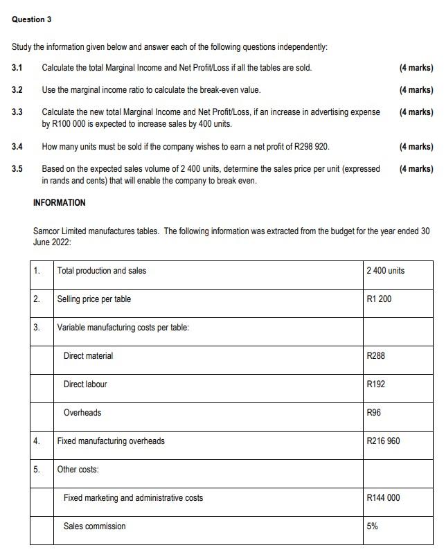 Question 3 Study the information given below and answer each of