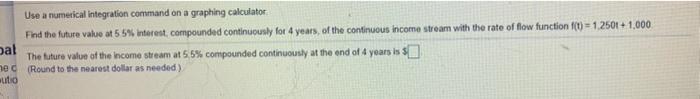  Use a numerical integration command on a graphing calculator Find the