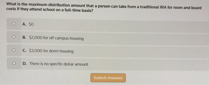  What is the maximum distribution amount that a person can take