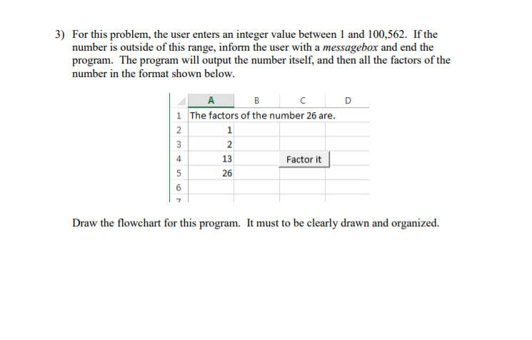 using Excel VBA code 3) For this problem, the user enters an