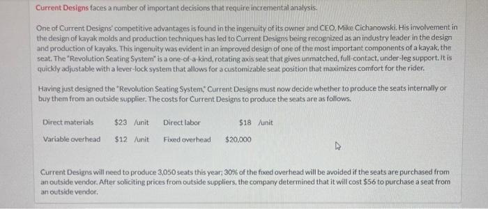  Current Designs faces a mumber of important decisions that require incremental