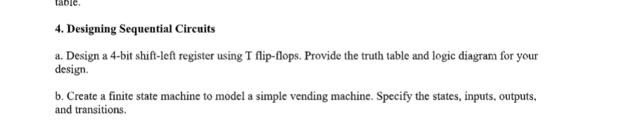  Designing Sequential Circuits a. Design a 4-bit shift-left register using T