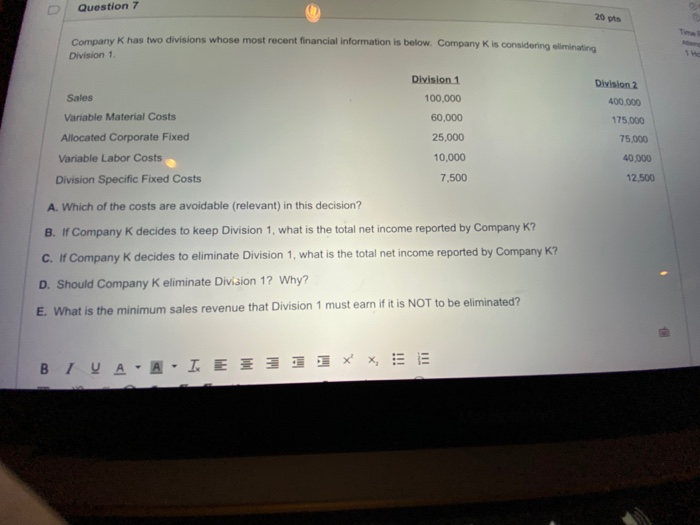  Question 7 20 pts Comany Khas two divisions whose most recent