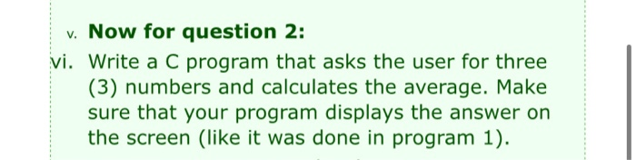  please Help c program v. Now for question 2: vi. Write