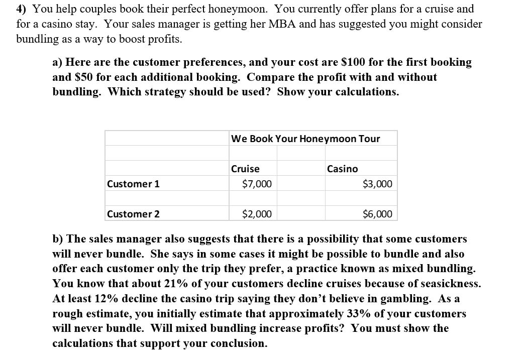 Need help with homework please 4) You help couples book their perfect