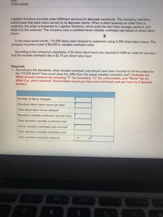  37.50 points Logistics Solutions provides order fulfillment services for dot.com merchants.