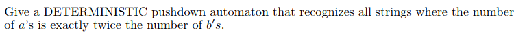  Give a DETERMINISTIC pushdown automaton that recognizes all strings where the
