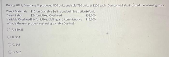 show work please, these are just the part 1 During 2021, Company