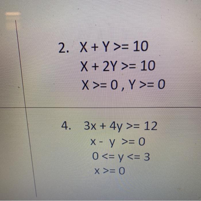 bounded or not c) Find the corners. 2. X + Y >=