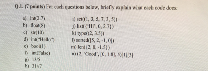 please answer in a short answer Q.1.(7 points) For each questions below,