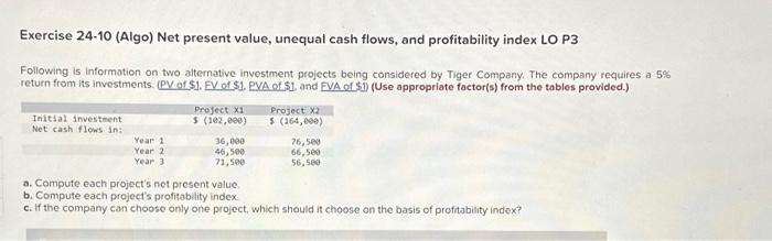  Exercise 24-10 (Algo) Net present value, unequal cash flows, and profitability