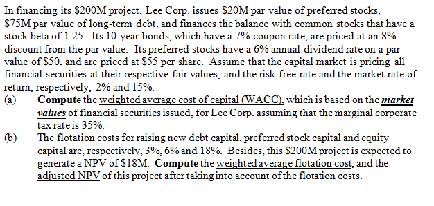  Detailed answer please In financing its 5200M project, Lee Corp. issues