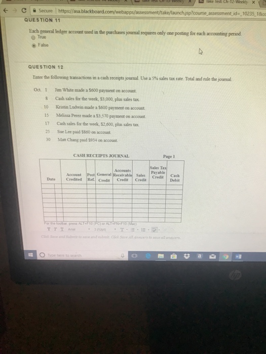  Secure https://asa. assessment/take/launch-jsp?course-assessment-id=-10235-18c QUESTION 11 Each general ledger account used in