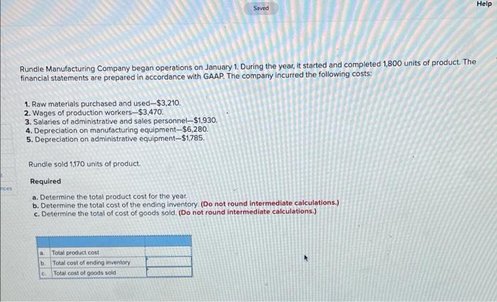 A. ?B ? c. ? Help Saved Rundle Manufacturing Company began operations