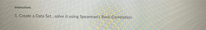 i need simple answer not complex Instructions 1. Create a Data Set.
