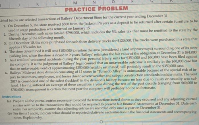  K M N PRACTICE PROBLEM isted below are selected transactions of
