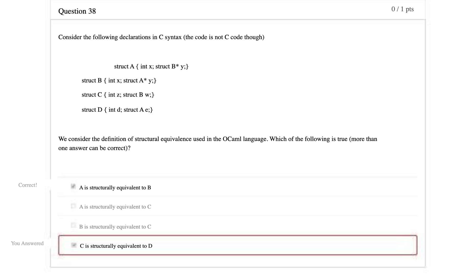  The correct answer in A is structurally equivalent to B can