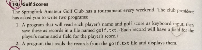  For Python Program 10/Golf Scores The Springfork Amateur Golf Club has