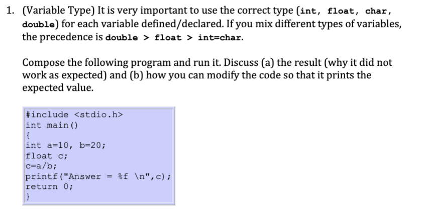  1. (Variable Type) It is very important to use the correct
