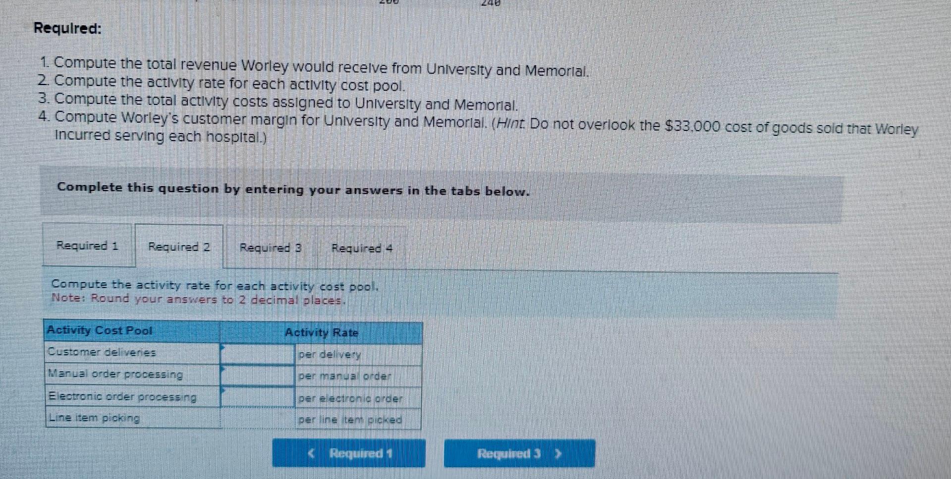 revenue Worley would recelve from UnIversity and Memorlal. 2. Compute the activity