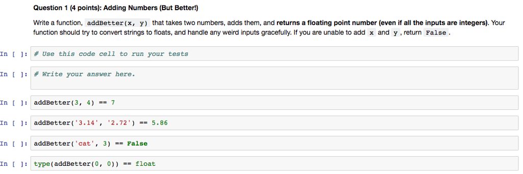 Question 1 (4 points): Adding Numbers (But Better!) Write a function,