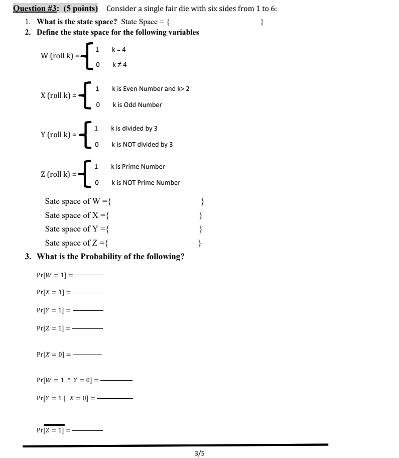  Question #3: (5 points) Consider a single fair die with six