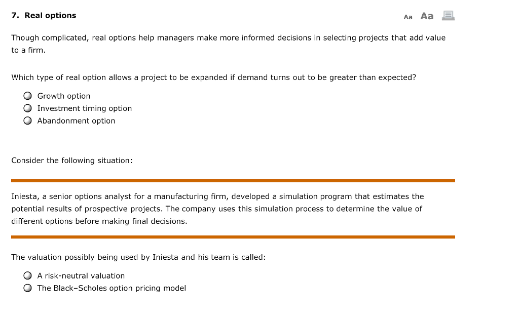  Though complicated, real options help managers make more informed decisions in